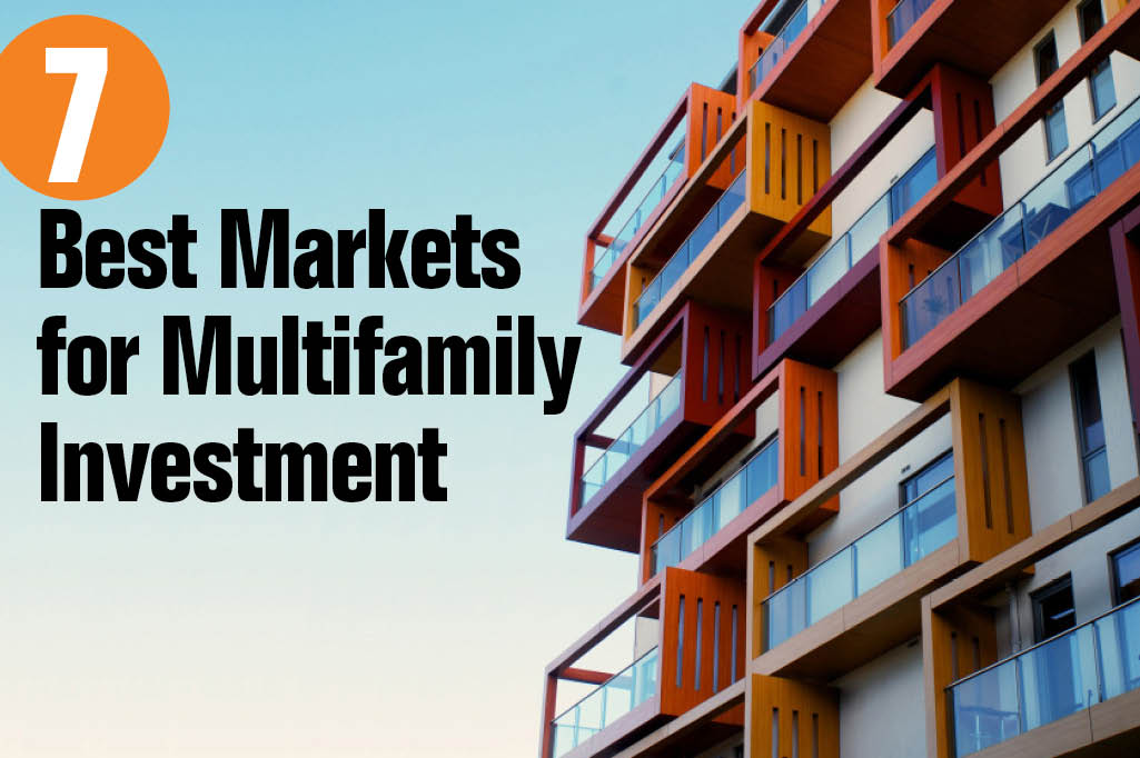 7 Best Markets for Multifamily Investment National Real Estate Investor